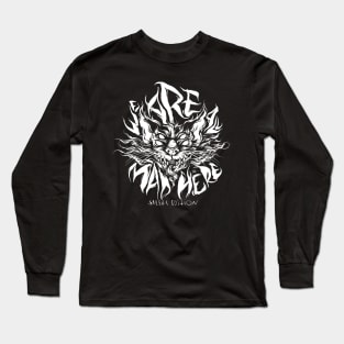 We are all mad here - Salem edition Long Sleeve T-Shirt